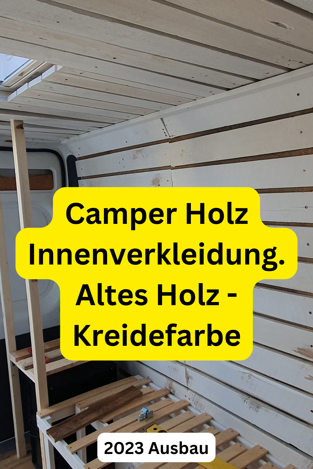Camper Holz Innenverkleidung. Altes Holz - Kreidefarbe