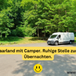 Saarland mit Camper. Ruhige Stelle zum Übernachten.