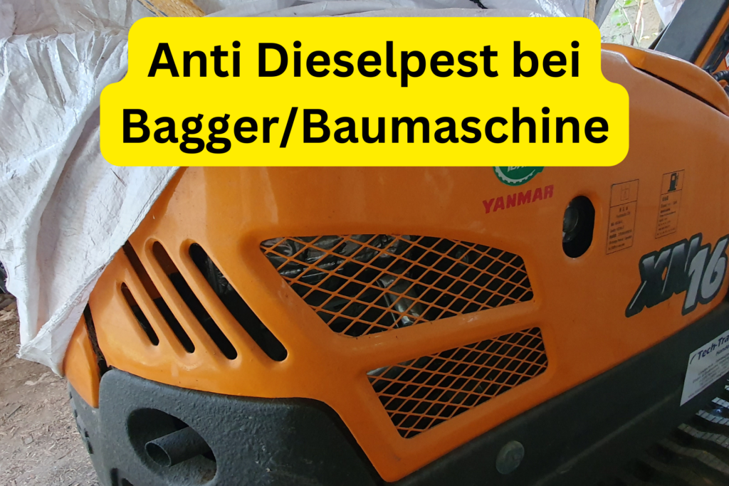 Anti Dieselpest bei Bagger Baumaschine