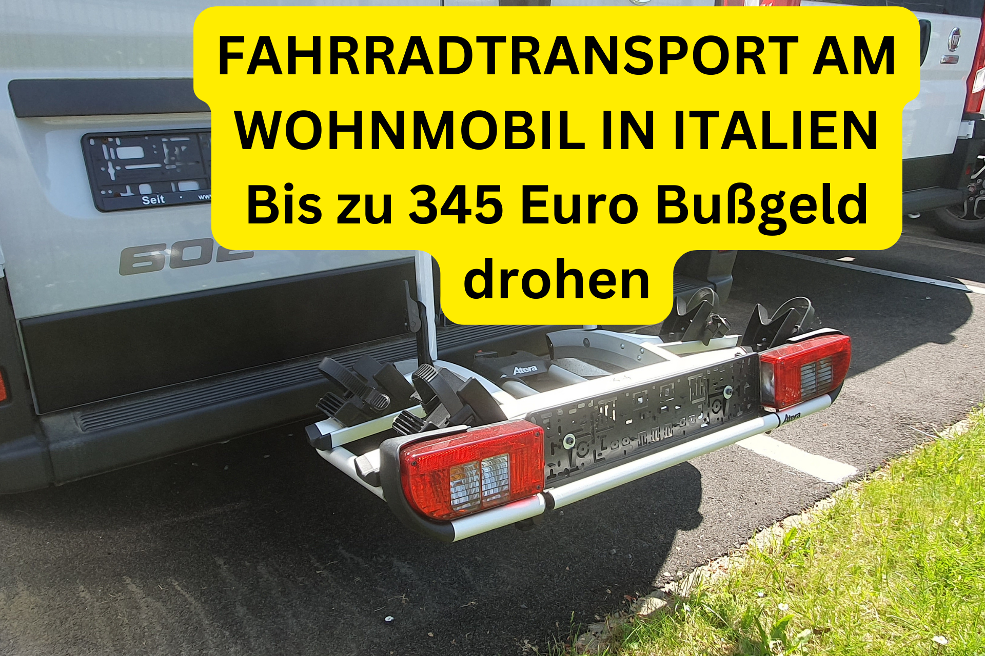FAHRRADTRANSPORT AM WOHNMOBIL IN ITALIEN Bis zu 345 Euro Bußgeld drohen