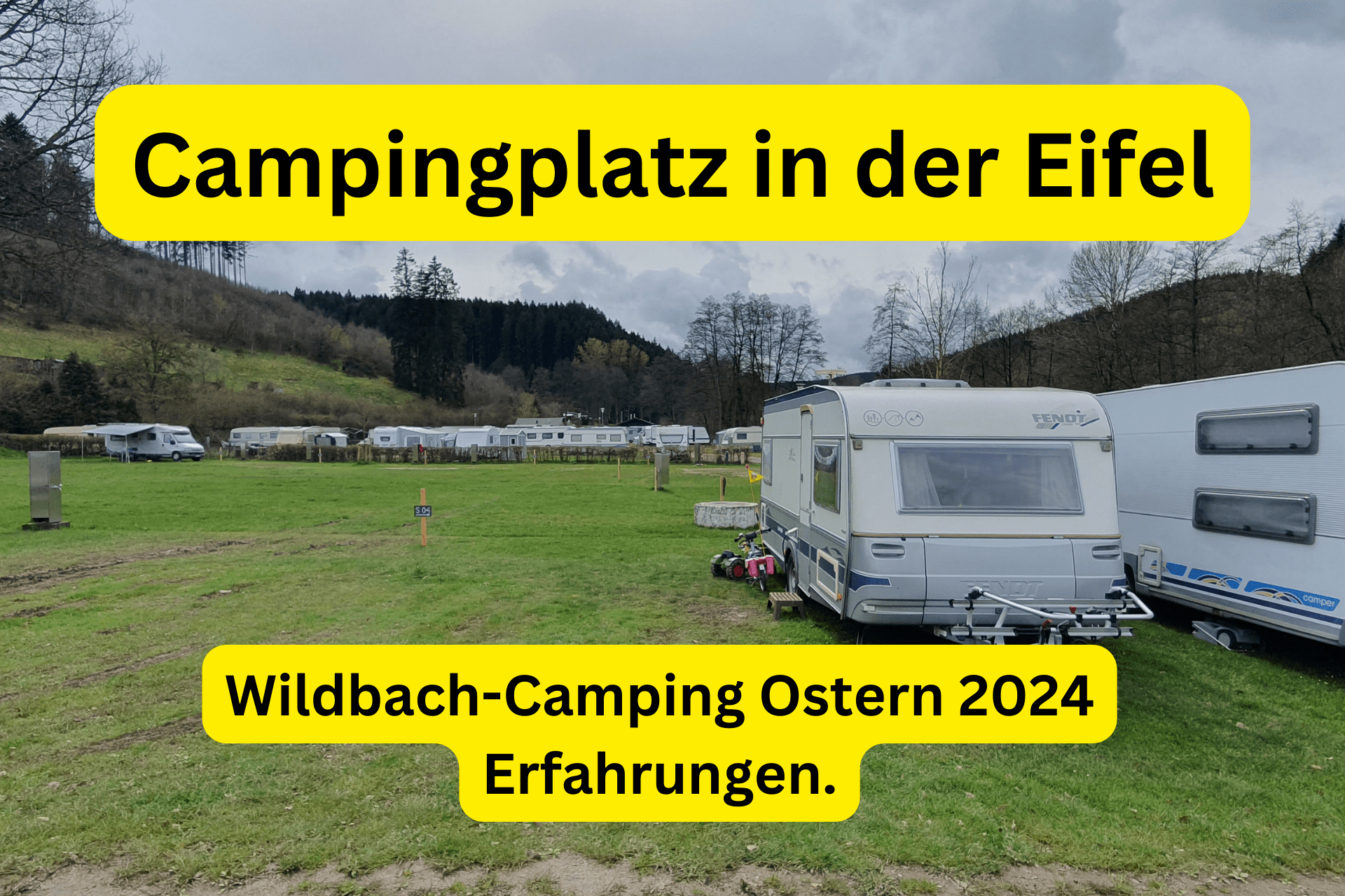 Campingplatz in der Eifel. Hellentahl Wildbach-Camping Ostern 2024 Erfahrungen